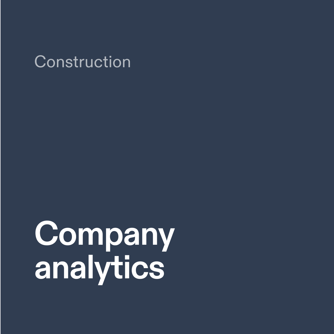 Construction. Company analytics.